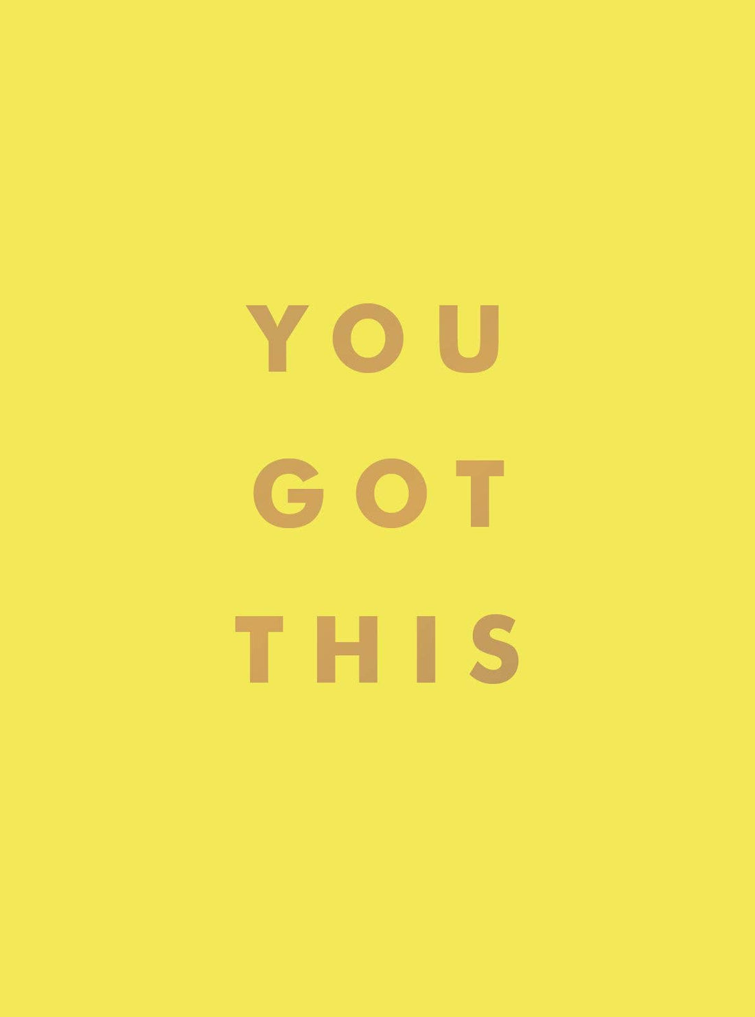 You Got This: Uplifting Quotes and Affirmations