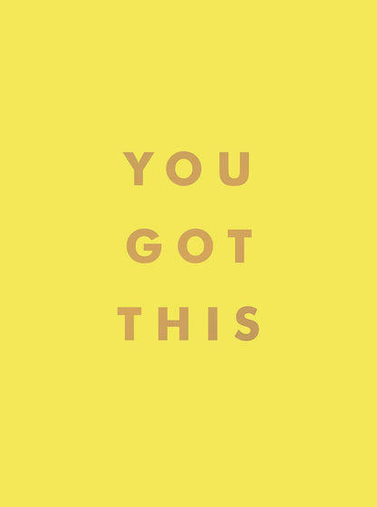 You Got This: Uplifting Quotes and Affirmations
